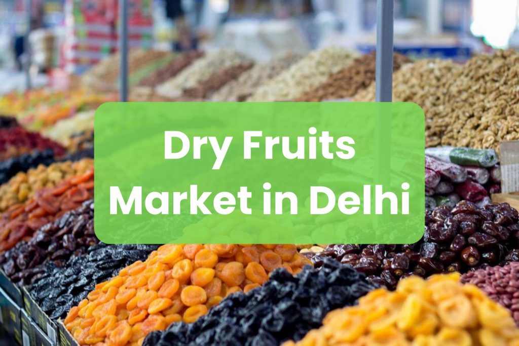 Dry-Fruits-Market-in-Delhi
